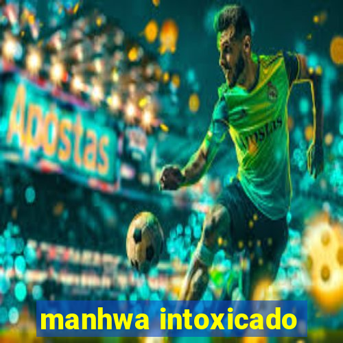 manhwa intoxicado